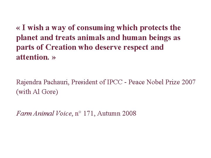  « I wish a way of consuming which protects the planet and treats