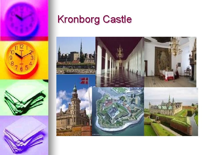 Kronborg Castle Kronborg Castle