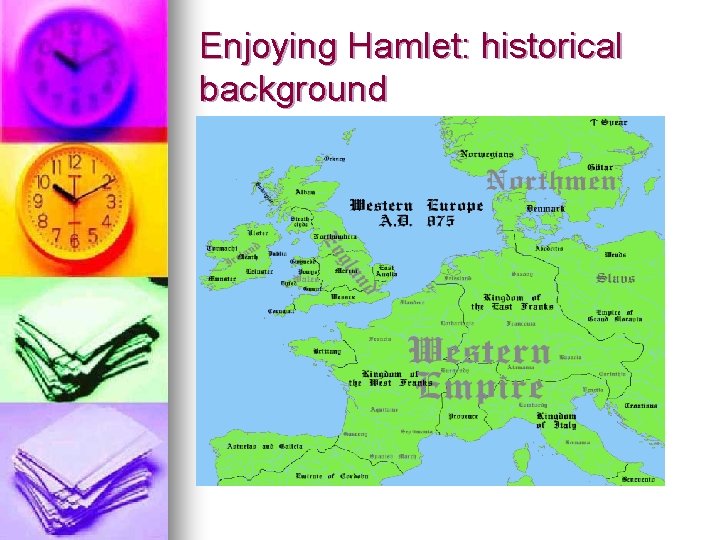 Enjoying Hamlet: historical background Enjoying Hamlet: historical background