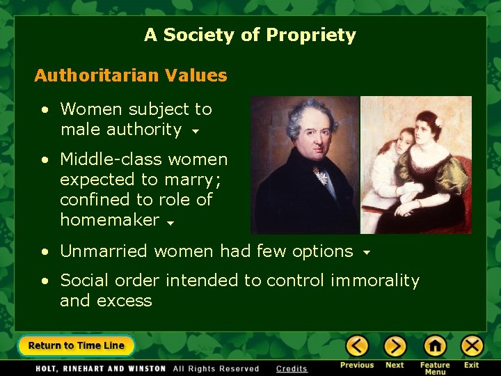 A Society of Propriety Authoritarian Values • Women subject to male authority • Middle-class
