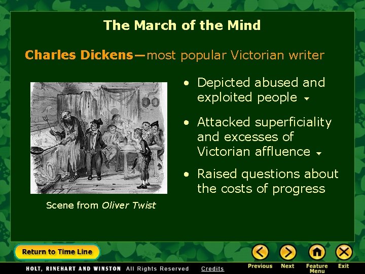 The March of the Mind Charles Dickens—most popular Victorian writer • Depicted abused and