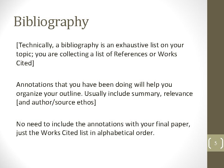 Bibliography [Technically, a bibliography is an exhaustive list on your topic; you are collecting Bibliography [Technically, a bibliography is an exhaustive list on your topic; you are collecting