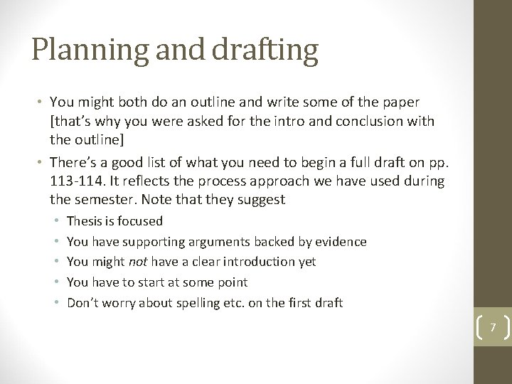 Planning and drafting • You might both do an outline and write some of Planning and drafting • You might both do an outline and write some of