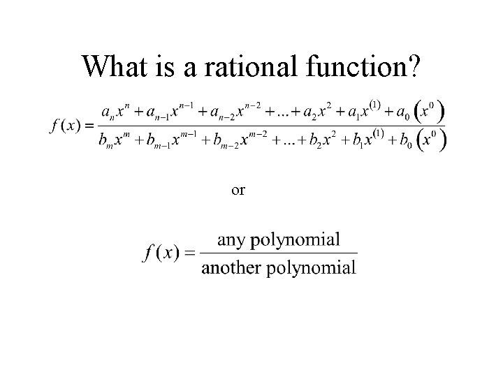 What is a rational function? or 