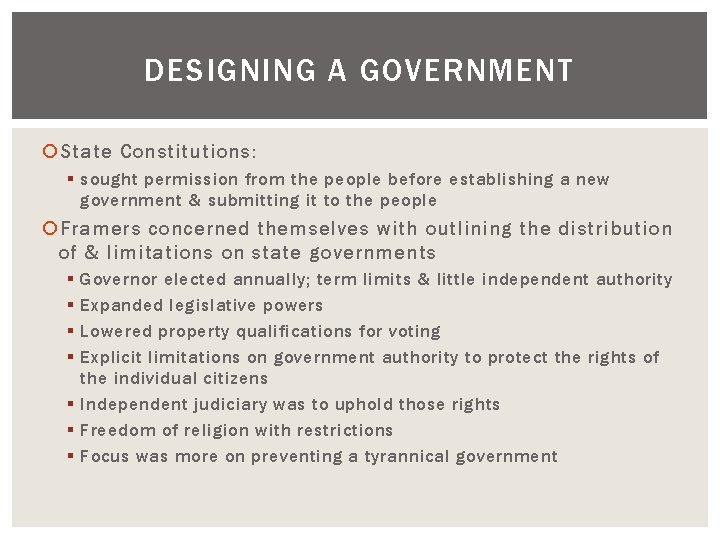 DESIGNING A GOVERNMENT State Constitutions: § sought permission from the people before establishing a
