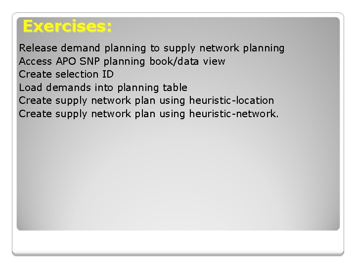 Exercises: Release demand planning to supply network planning Access APO SNP planning book/data view