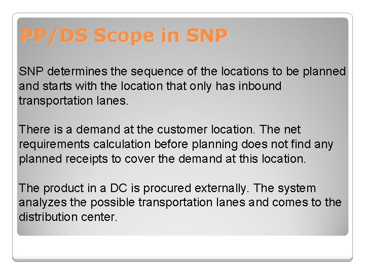 PP/DS Scope in SNP determines the sequence of the locations to be planned and