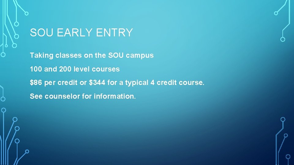 SOU EARLY ENTRY Taking classes on the SOU campus 100 and 200 level courses