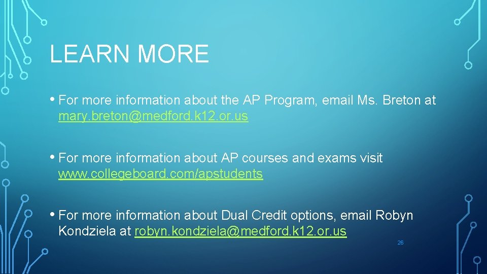 LEARN MORE • For more information about the AP Program, email Ms. Breton at