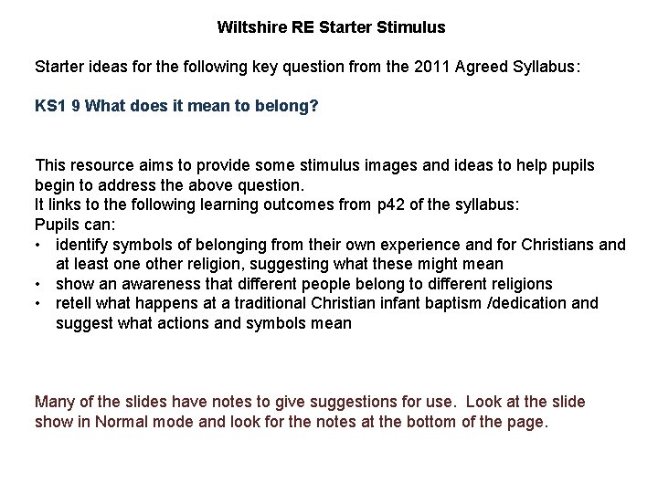 Wiltshire RE Starter Stimulus Starter ideas for the following key question from the 2011