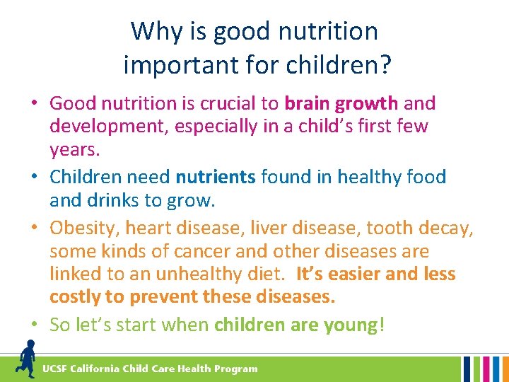 Why is good nutrition important for children? • Good nutrition is crucial to brain
