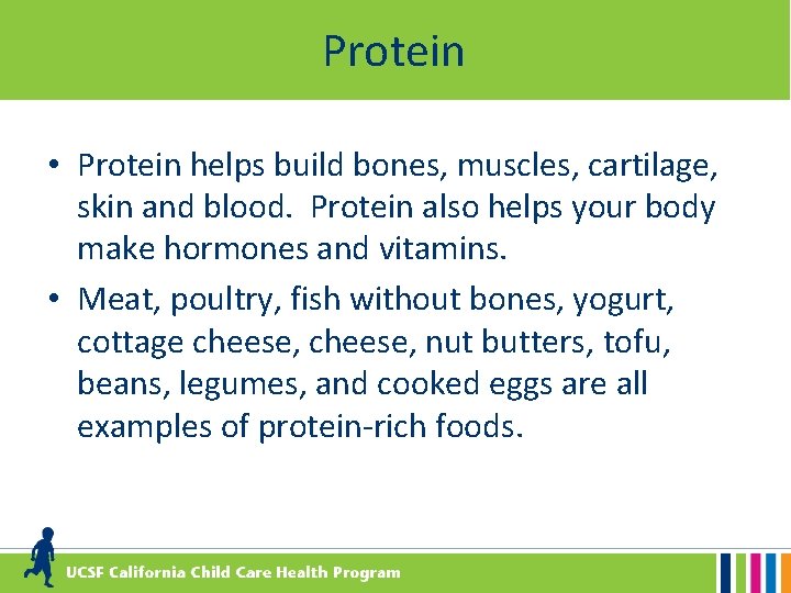 Protein • Protein helps build bones, muscles, cartilage, skin and blood. Protein also helps