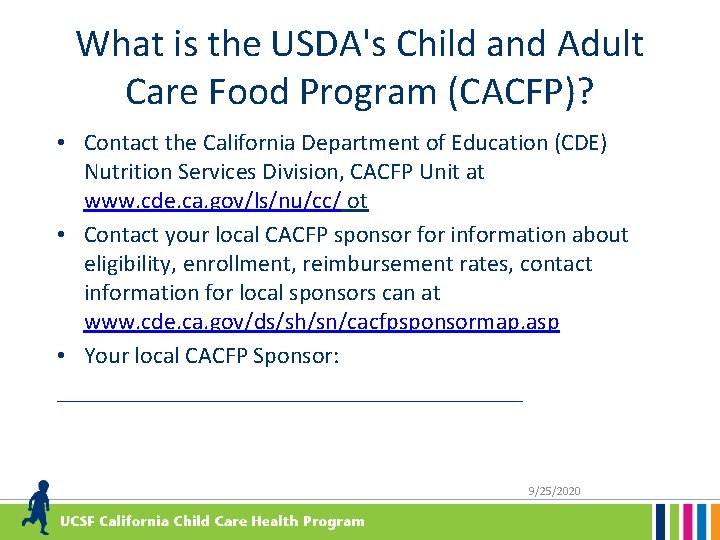 What is the USDA's Child and Adult Care Food Program (CACFP)? • Contact the
