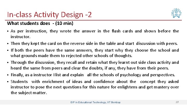In-class Activity Design -2 What students does - (10 min) § § § As