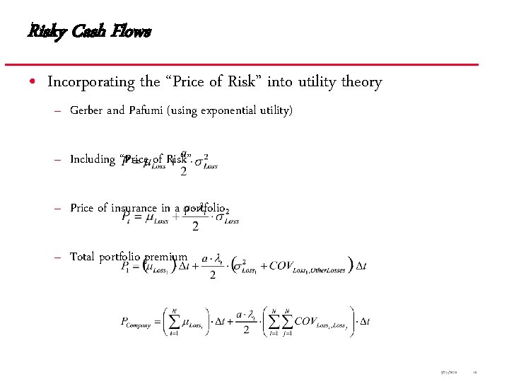 Risky Cash Flows • Incorporating the “Price of Risk” into utility theory – Gerber