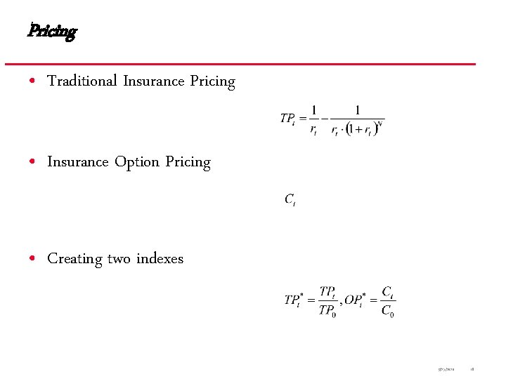 Pricing • Traditional Insurance Pricing • Insurance Option Pricing • Creating two indexes 9/25/2020