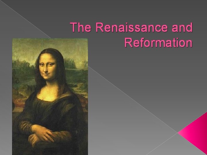 The Renaissance and Reformation 