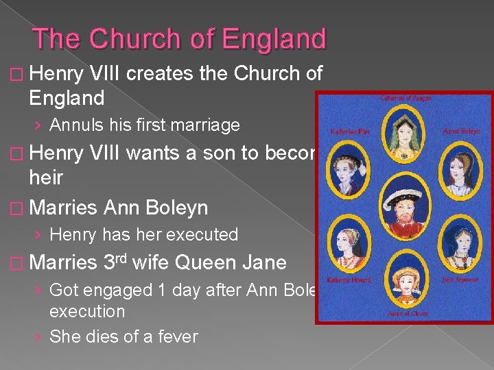 The Church of England � Henry VIII creates the Church of England › Annuls