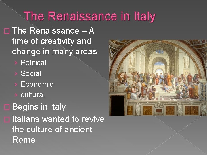 The Renaissance in Italy � The Renaissance – A time of creativity and change