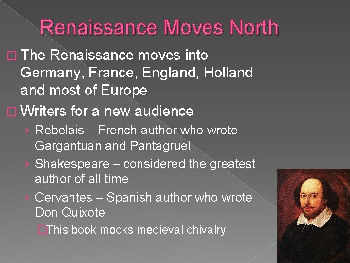 Renaissance Moves North � The Renaissance moves into Germany, France, England, Holland most of