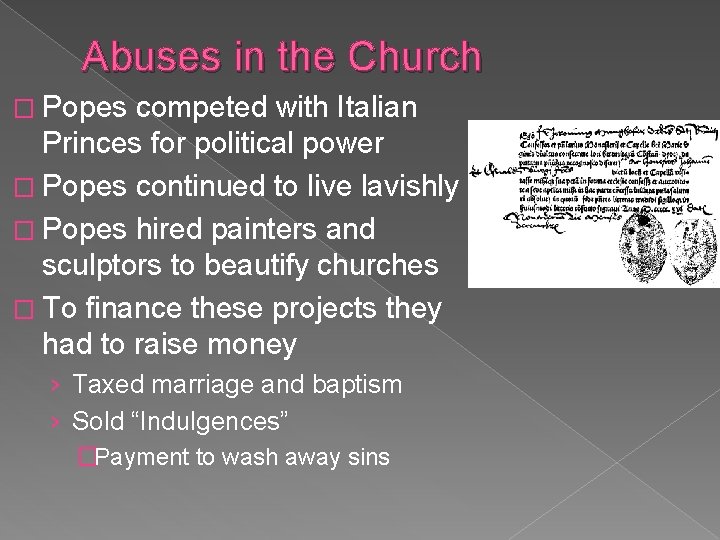 Abuses in the Church � Popes competed with Italian Princes for political power �