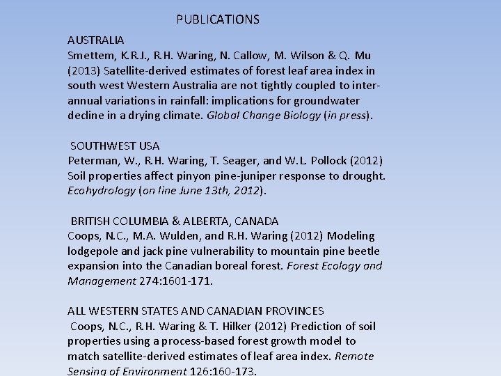 PUBLICATIONS AUSTRALIA Smettem, K. R. J. , R. H. Waring, N. Callow, M. Wilson PUBLICATIONS AUSTRALIA Smettem, K. R. J. , R. H. Waring, N. Callow, M. Wilson