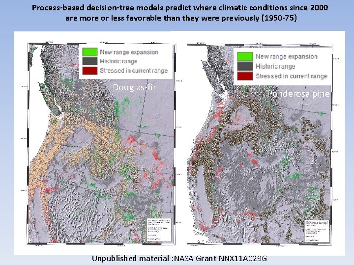 Process-based decision-tree models predict where climatic conditions since 2000 are more or less favorable Process-based decision-tree models predict where climatic conditions since 2000 are more or less favorable