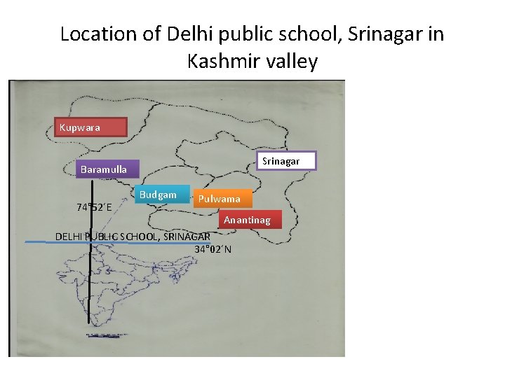 Location of Delhi public school, Srinagar in Kashmir valley Kupwara Srinagar Baramulla 74° 52´E