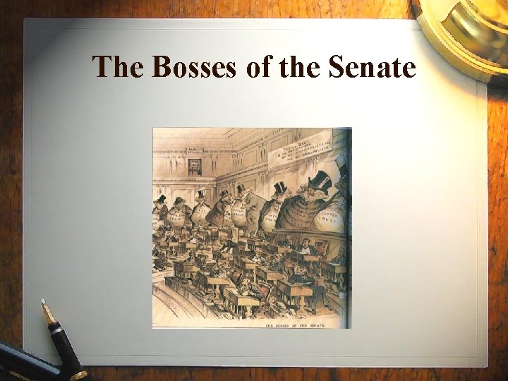 The Bosses of the Senate 