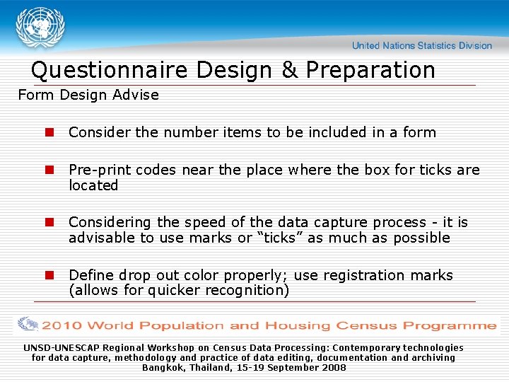 Questionnaire Design & Preparation Form Design Advise n Consider the number items to be