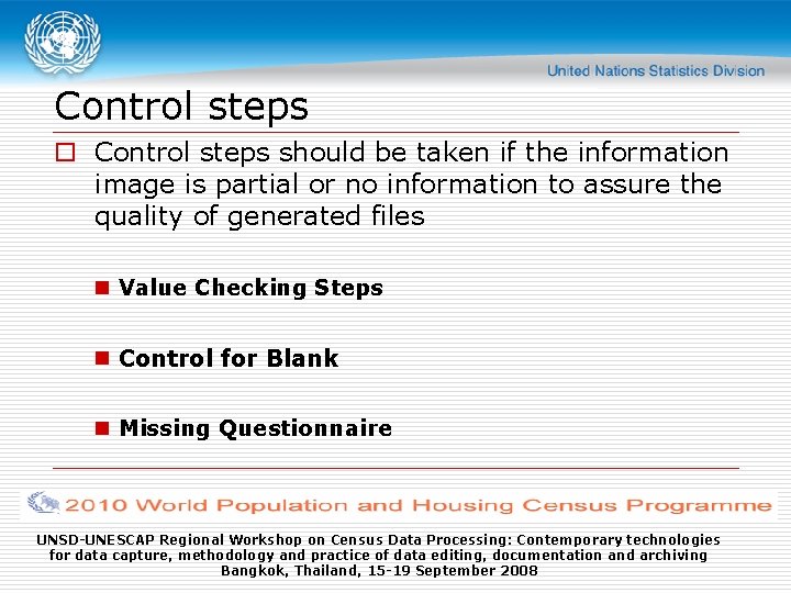 Control steps o Control steps should be taken if the information image is partial