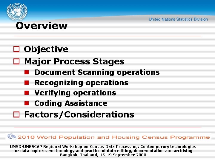 Overview o Objective o Major Process Stages n n Document Scanning operations Recognizing operations