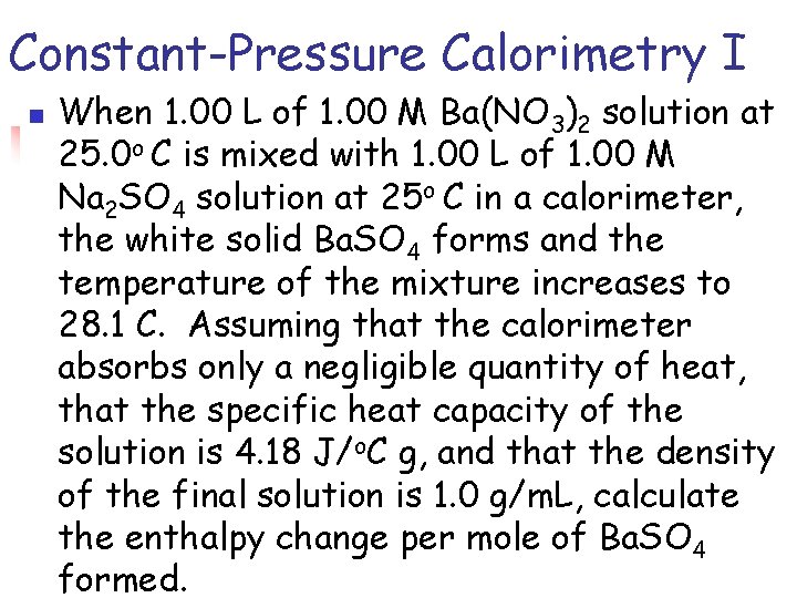 Constant-Pressure Calorimetry I n When 1. 00 L of 1. 00 M Ba(NO 3)2