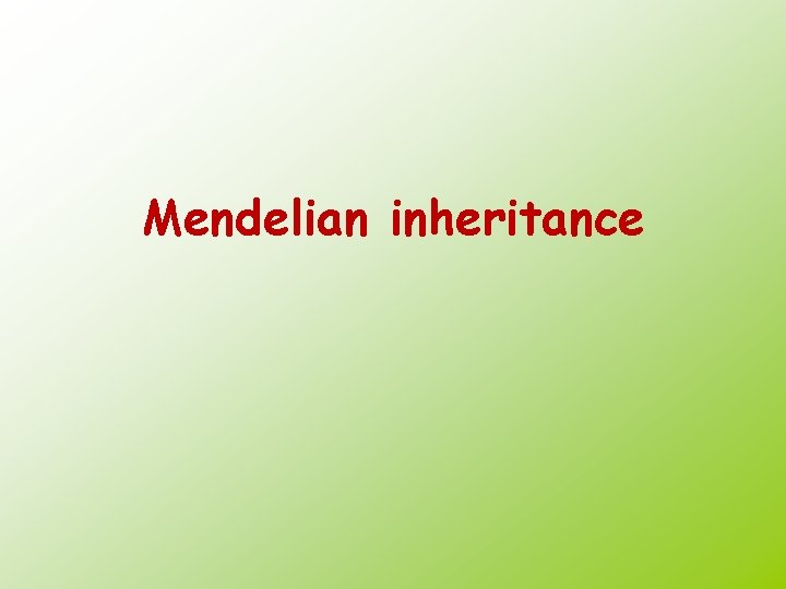 Mendelian inheritance 