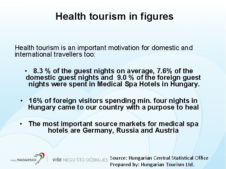 Health tourism in figures Health tourism is an important motivation for domestic and international Health tourism in figures Health tourism is an important motivation for domestic and international
