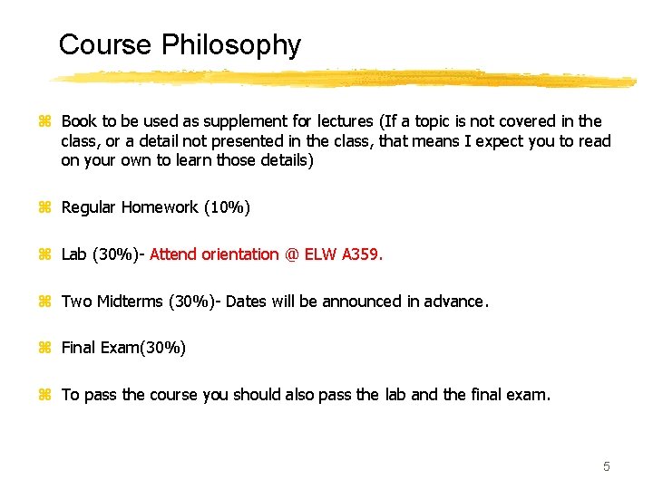 Course Philosophy z Book to be used as supplement for lectures (If a topic