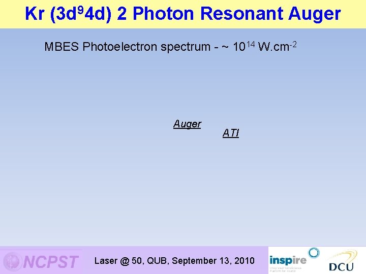 94 d) 2 Photon Resonant Auger Kr (3 d Kr - Resonant Two Photon 94 d) 2 Photon Resonant Auger Kr (3 d Kr - Resonant Two Photon