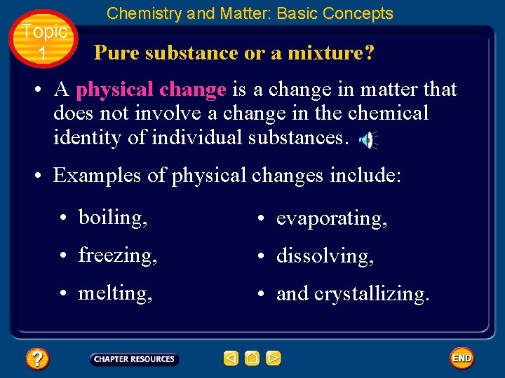 Topic 1 Chemistry and Matter: Basic Concepts Pure substance or a mixture? • A