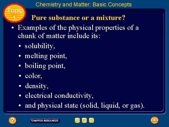 Topic 1 Chemistry and Matter: Basic Concepts Pure substance or a mixture? • Examples