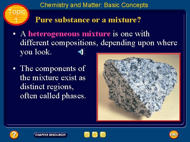 Topic 1 Chemistry and Matter: Basic Concepts Pure substance or a mixture? • A