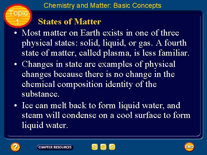 Topic 1 Chemistry and Matter: Basic Concepts States of Matter • Most matter on