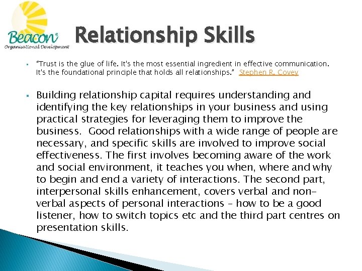 Relationship Skills § § “Trust is the glue of life. It's the most essential