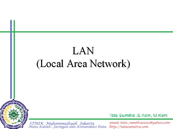 LAN (Local Area Network) 