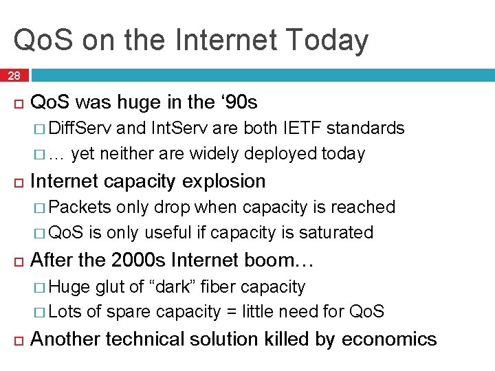 Qo. S on the Internet Today 28 Qo. S was huge in the ‘