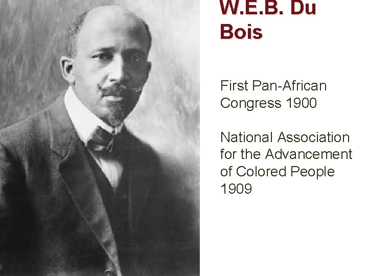 W. E. B. Du Bois First Pan-African Congress 1900 National Association for the Advancement
