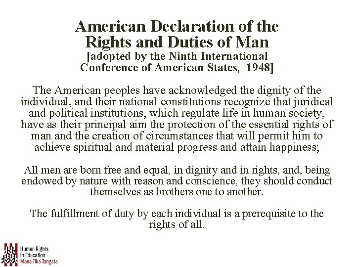 American Declaration of the Rights and Duties of Man [adopted by the Ninth International