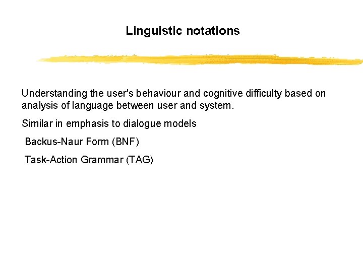 Linguistic notations Understanding the user's behaviour and cognitive difficulty based on analysis of language