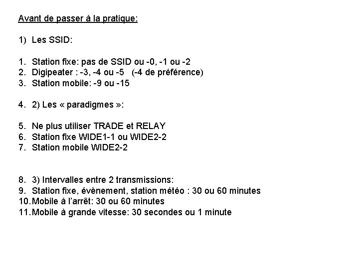 Avant de passer à la pratique: 1) Les SSID: 1. Station fixe: pas de