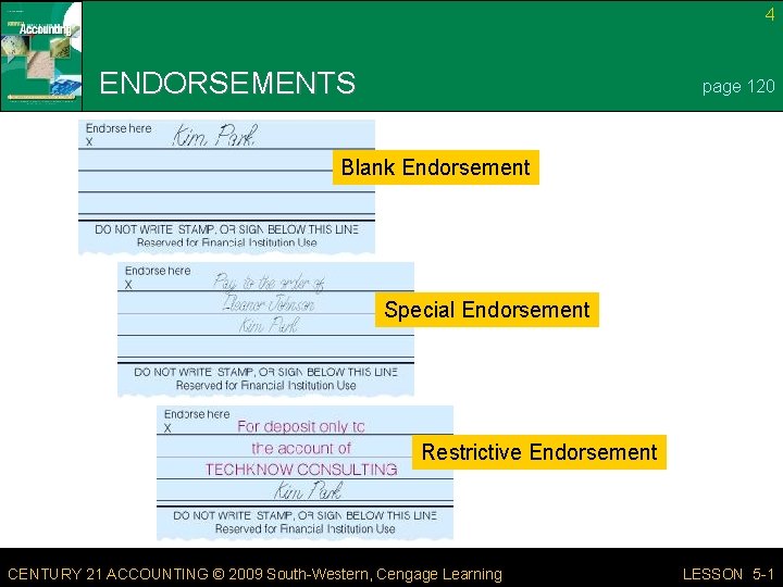 4 ENDORSEMENTS page 120 Blank Endorsement Special Endorsement Restrictive Endorsement CENTURY 21 ACCOUNTING ©