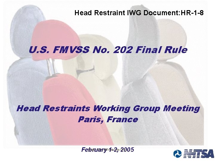 Head Restraint IWG Document: HR-1 -8 U. S. FMVSS No. 202 Final Rule Head